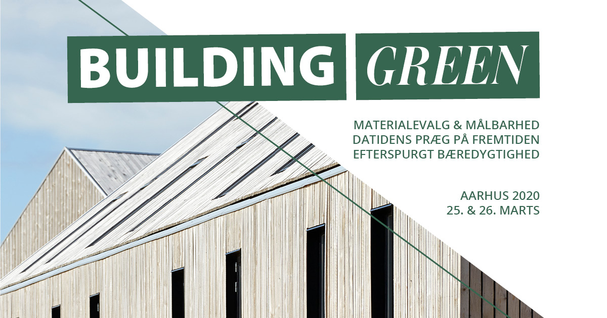 Building Green sætter fokus på bæredygtige valg. Få konkret viden om byggeri og arkitektur.